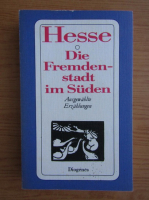 Hermann Hesse - Die Fremdenstadt im Suden