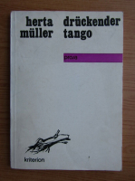Herta Muller - Druckender Tango