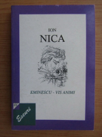 Ion Nica - Eminescu. Vis animi