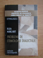 Iulia Margarit - Probleme de etimologie dialectala