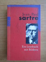 Jean-Paul Sartre - Ein Lesebuch mit Bildern
