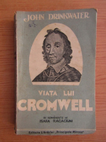 John Drinkwater - Viata lui Cromwell (1933)
