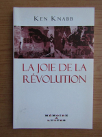 Ken Knabb - La joie de la revolution