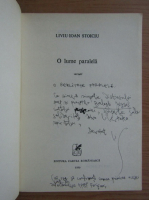 Liviu Ioan Stoiciu - O lume paralela (cu autograful si dedicatia autorului pentru Balogh Jozsef)