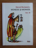 Marcel Mureseanu - Monede si monade (volumul 3)