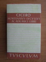 Marcus Tullius Cicero - Hortensius. Lucullus. Academici libri