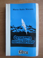 Marin Radu Mocanu - Cazarma scriitorilor