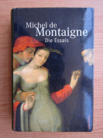 Michel de Montaigne - Die Essais