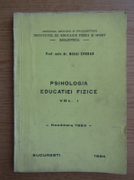 Mihai Epuran - Psihologia educatiei fizice (volumul 1)