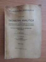 N. Abramescu - Lectiuni de geometrie analitica urmate de introducere elementara in studiul analitic al geometriilor neeuclidiene (1937)