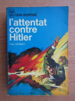 Paul Berben - L'attentat contre Hitler