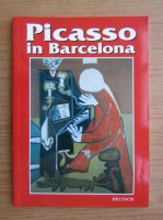 Anticariat: Picasso in Barcelona