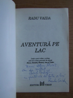 Radu Vaida - Aventura pe lac (cu autograful autorului)