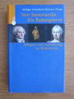 Rudiger Achenbach - Von Savonarola bis Robespierre