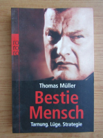 Thomas Muller - Bestie Mensch. Tarnung. Luge. Strategie
