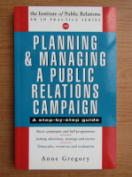 Anne Gregory - Planning and managing a public relations campaign
