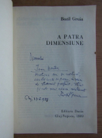 Bazil Gruia - A patra dimensiune (cu autograful autorului)