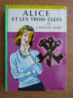 Caroline Quine - Alice et les trois clefs