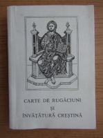 Carte de rugaciuni si invatatura crestina