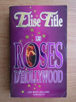 Elise Title - Les roses d'Hollywood