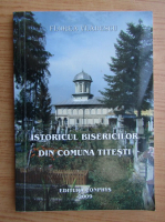 Florea Vladescu - Istoricul bisericilor din comuna Titesti
