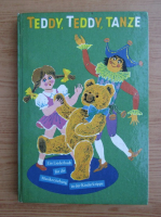 Fritz Bachmann - Teddy, Teddy, tanze. Ein Liederbuch fur die Musikerziehung in der Kinderkrippe
