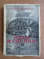 Anticariat: G. K. Evgrafov - Poduri de cale ferata (volumul 3)