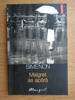 Anticariat: Georges Simenon - Maigret se apara