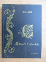 Hanna Bota - Cronicile memoriei