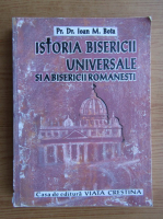 Ioan M. Bota - Istoria Bisericii Universale si a Bisericii Romanesti
