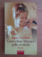 Jane Gordon - Ganz ohne Manner geht es nicht