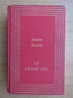 Jeanne Bourin - Le grand feu