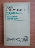 John Galsworthy - Forsyte saga, volumul 3. Desteptare de inchiriat