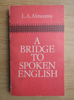 L. A. Almazova - A bridge to spoken english