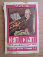 Lelia Zavideanu - Printul muzicii. Viata marelui compozitor Mozart (1942)