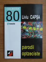 Liviu Capsa - Parodii optzeciste