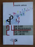 Marius Drugas - 24 de idei in psihologie la inceput de drum
