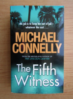Anticariat: Michael Connelly - The fifth witness