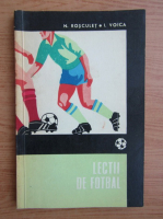 N. Rosculet - Lectii de fotbal