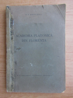 P. P. Negulescu - Academia platonica din Florenta (1936)