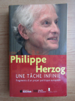 Philippe Herzog - Une tache infinie. Fragments d'un projet politique europeen