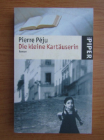 Pierre Peju - Die kleine Kartauserin