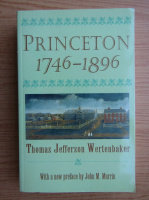 Thomas Jefferson Wertenbaker - Princeton 1746-1896