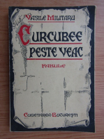 Vasile Militaru - Curcubee peste veac, volumul 3. Fabule