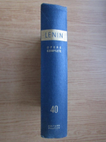 Anticariat: Vladimir Ilici Lenin - Opere complete (volumul 40)