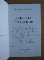 Anticariat: Alexandru Sandulescu - Ghicitul in lacrimi (cu dedicatia si autograful autorului pentru Balogh Jozsef)