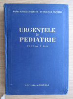 Anticariat: Alfred D. Rusescu, Valeriu Popescu - Urgentele in pediatrie, partea a 2-a