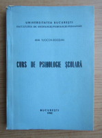 Ana Tucicov Bogdan - Curs de psihologie scoalara