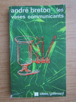 Andre Breton - Les vases communicants