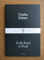 Charles Dickens - To be read at dusk